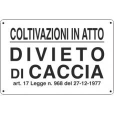 cartello coltivazioni divieto di caccia coltivazioni divieto di caccia coltivazioni divieto di caccia 4